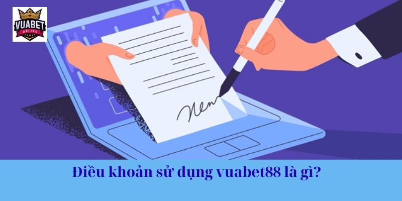 Điều khoản sử dụng vuabet88 là gì?