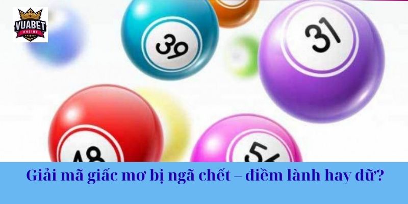 Giải mã giấc mơ bị ngã chết – điềm lành hay dữ?