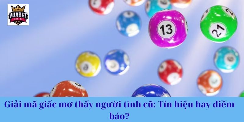 Giải mã giấc mơ thấy người tình cũ: Tín hiệu hay điềm báo?