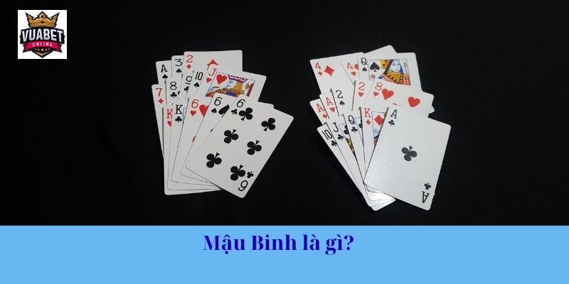 Mậu Binh là gì?