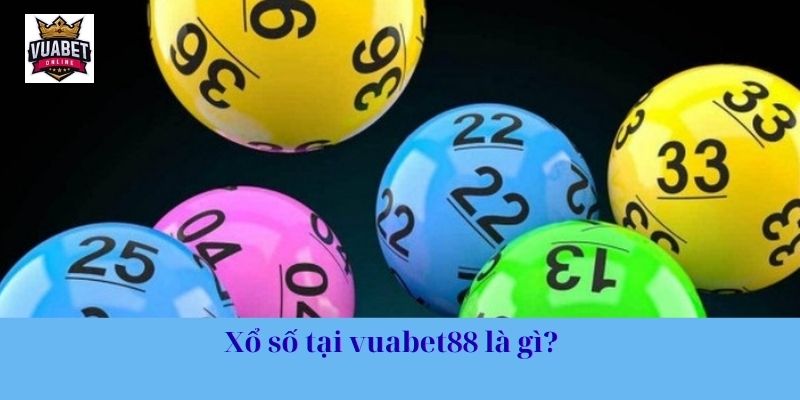 Xổ số tại vuabet88 là gì?